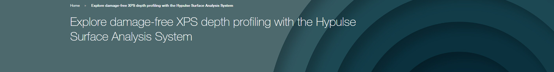 Explore damage-free XPS depth profiling with the Hypulse Surface Analysis System Explore%20damage-free%20XPS%20depth%20pr